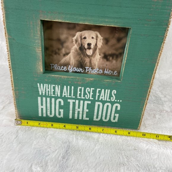 Rustic Farmhouse "When all else fails..Hug the Dog" picture frame burlap edges - Picture 7 of 9